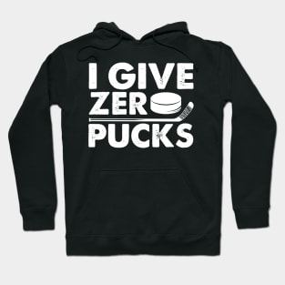 Funny I Give Zero Pucks Ice Hockey Players Pun Hoodie